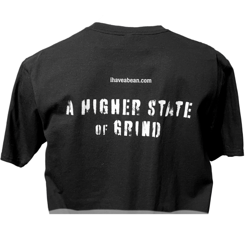 Back view of I Have a Bean 'A Higher State of Grind' black t-shirt on a white background
